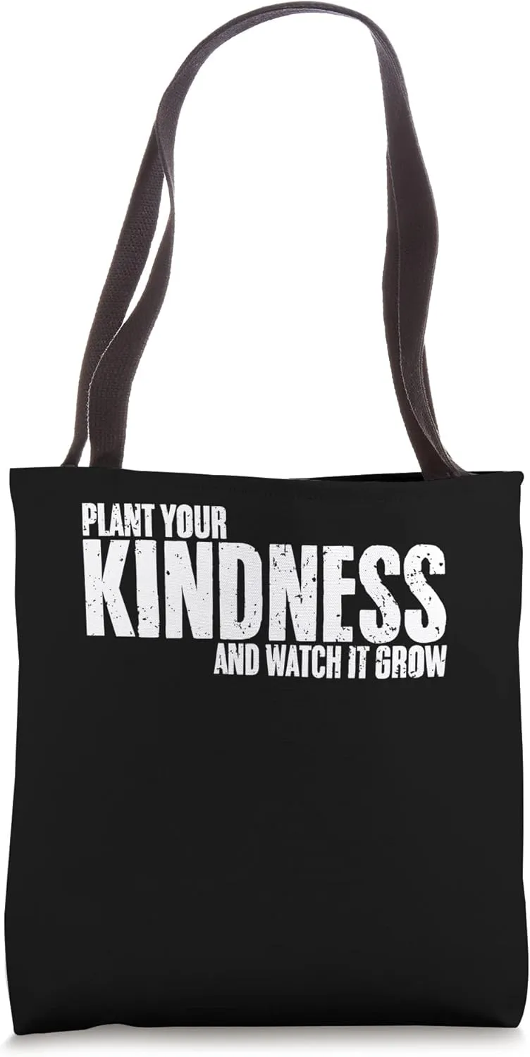 Awesome Plant Your Kindness And Watch It Grow Nature Lover Tote Bag