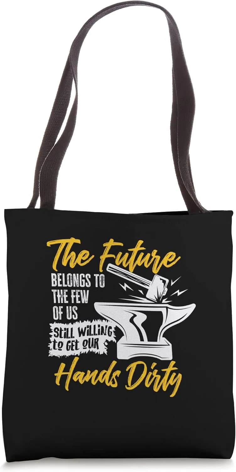 BLACKSMITH METAL WORKER BLADE SMITH the future Tote Bag