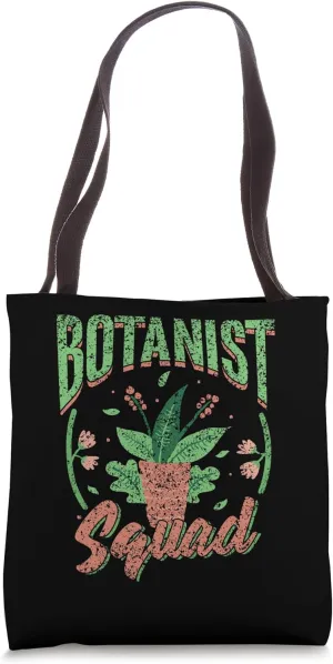 Botanist Squad Flowers Botanics Plants Gardening Botanist Tote Bag