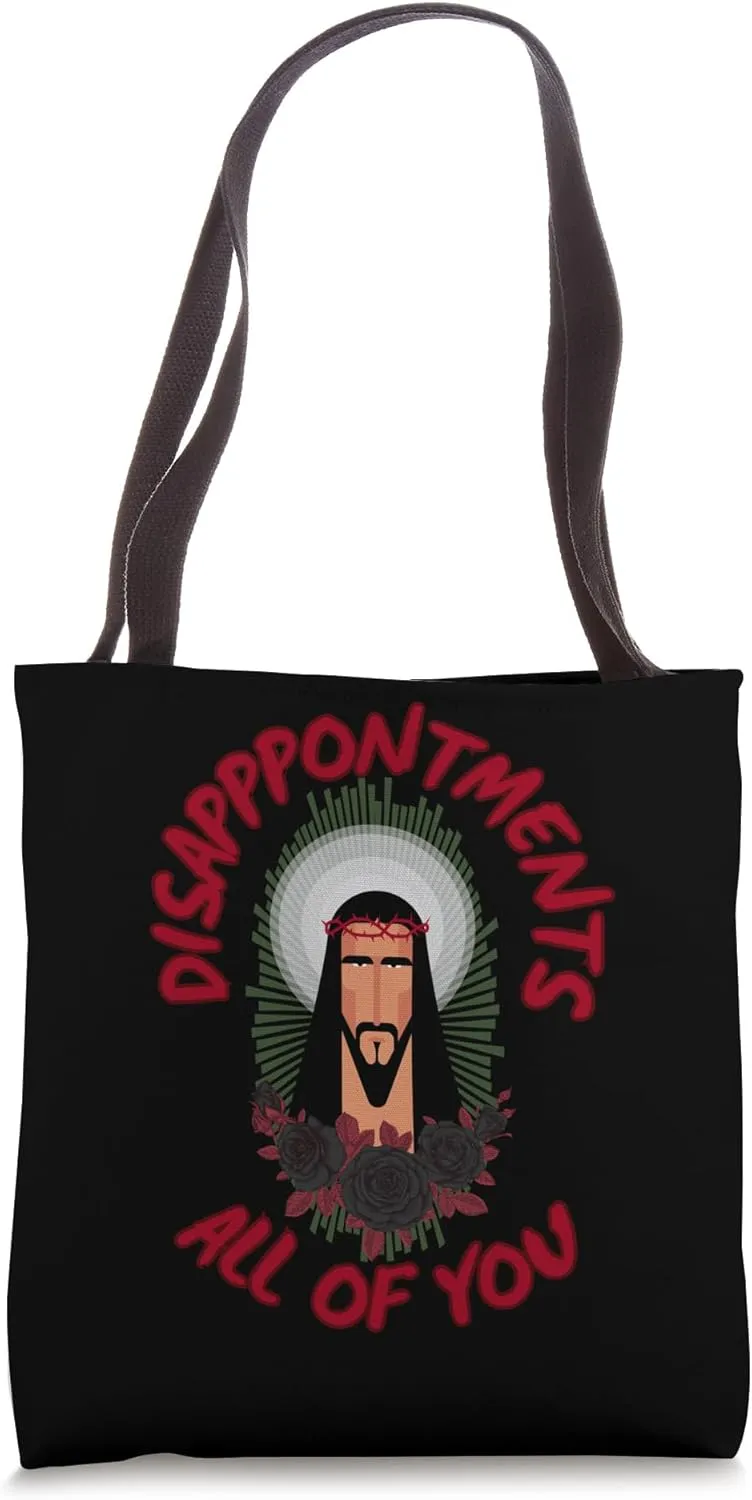 Disappointments All Of You Funny Jesus Disapproval Tote Bag