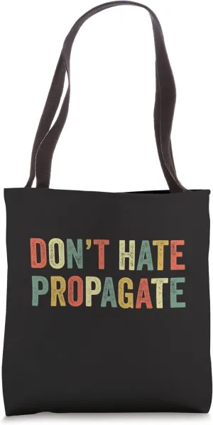 Don't Hate Propagate Funny Gardener Gardening Grow Plants Tote Bag