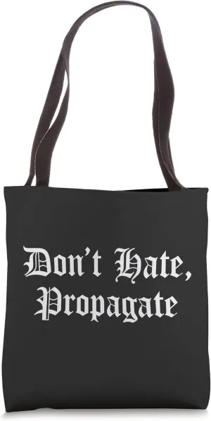 Don't Hate Propagate Funny Gardener Plants Gardening Floral Tote Bag