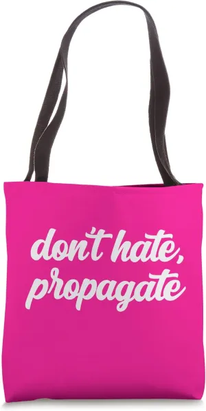 Don't Hate Propagate Funny Gardener Plants Gardening Garden Tote Bag