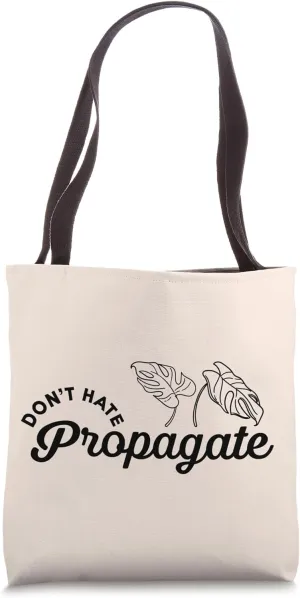Don't Hate Propagate - Plant Lover Gardener Gardening Tote Bag