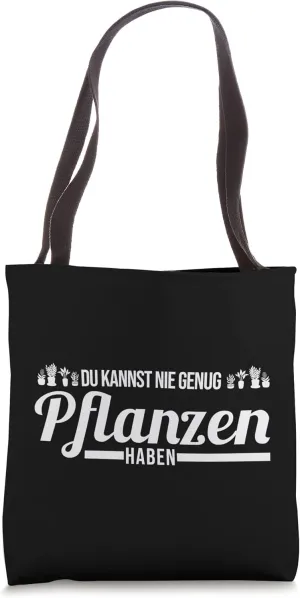 Du kannst nie genus pflanzen haben garden Tote Bag