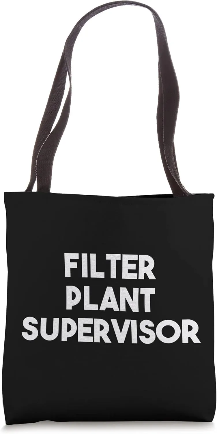 Filter Plant Supervisor Tote Bag