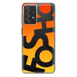 For Samsung Galaxy A72 Orange Yellow Clear Funny Text Quote Fosho Design Hybrid Protective Phone Case Cover