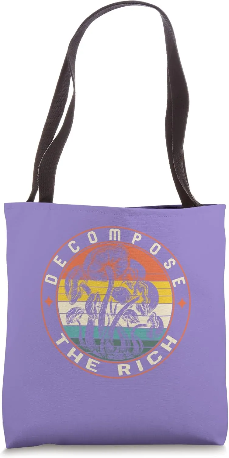 Fungi Decompose The Rich Communist Socialist Mushroom Fungus Tote Bag