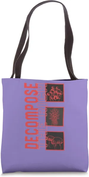Fungi Decompose The Rich Communist Socialist Mushroom Fungus Tote Bag