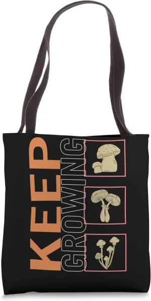 Fungi Keep Growing Free Wild Mushroom Fungus Botanical Plant Tote Bag