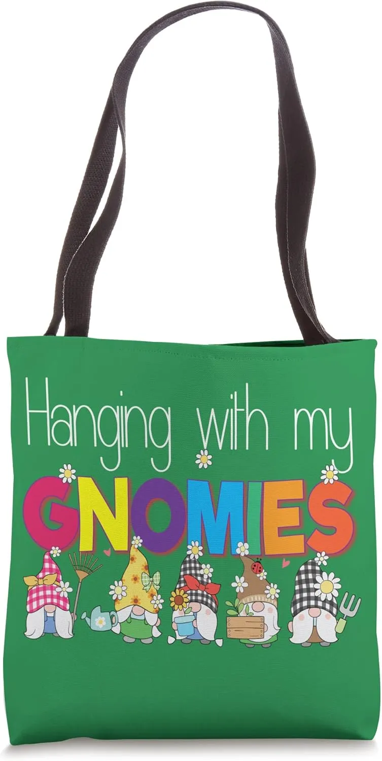 Funny Garden Lover Gnome, Hanging with my Gnomies Friend Tote Bag