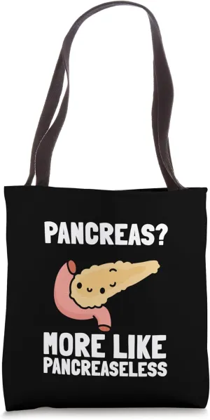 Funny Pancreas Diabetic Type 1 Diabetes Warrior Humor Tote Bag