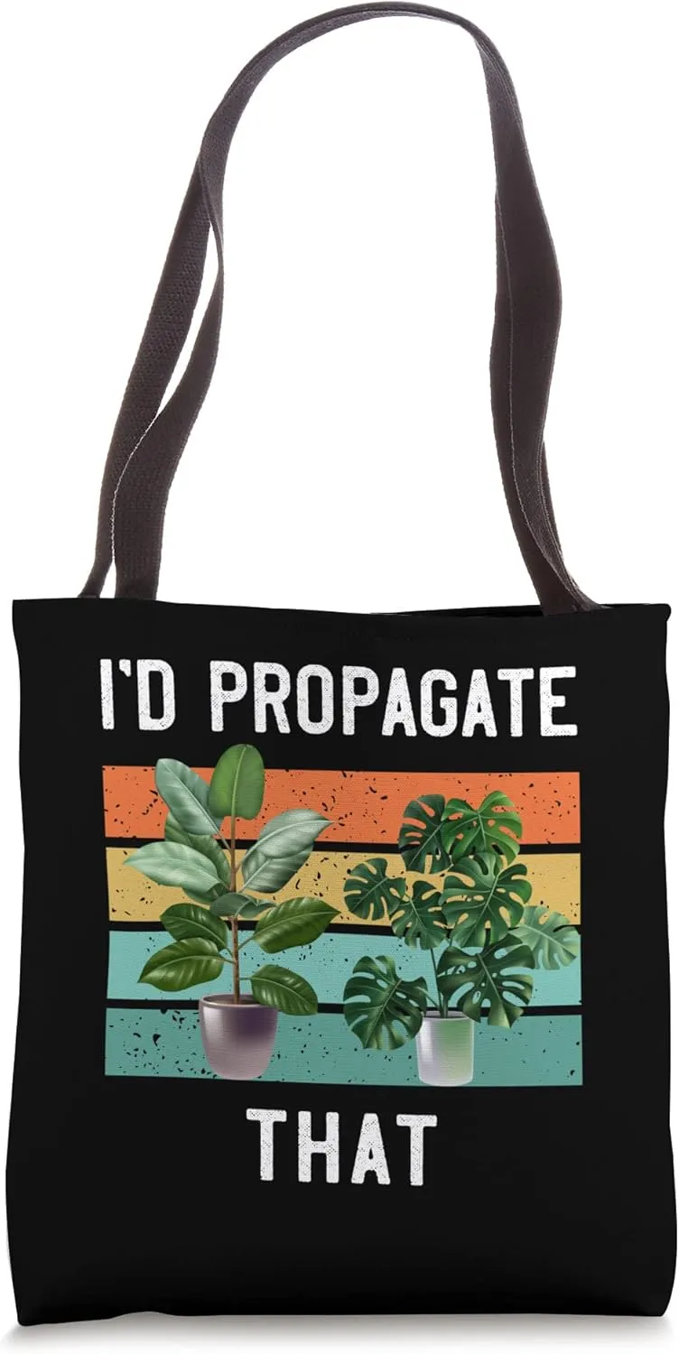 Funny Plant Lover Gift for Plant Dad or Mom Propagate that Tote Bag