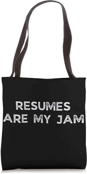 Funny Recruiting Resumes are my Jam Recruiter Tote Bag