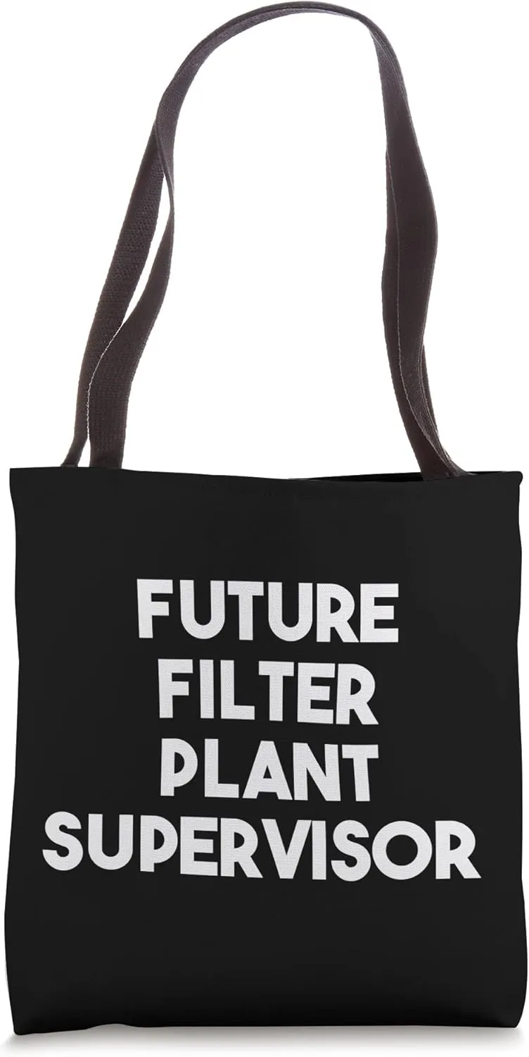 Future Filter Plant Supervisor Tote Bag