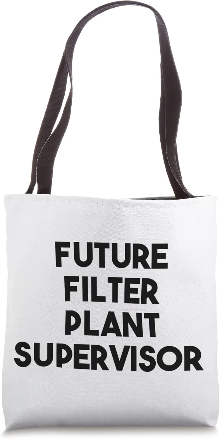 Future Filter Plant Supervisor Tote Bag