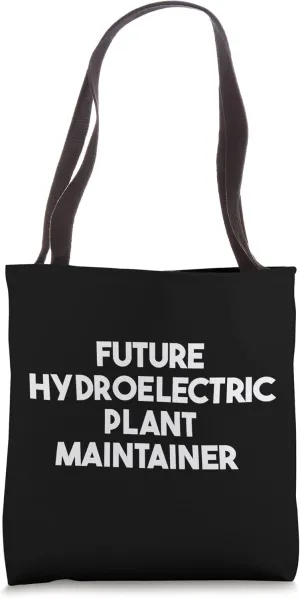 Future Hydroelectric Plant Maintainer Tote Bag