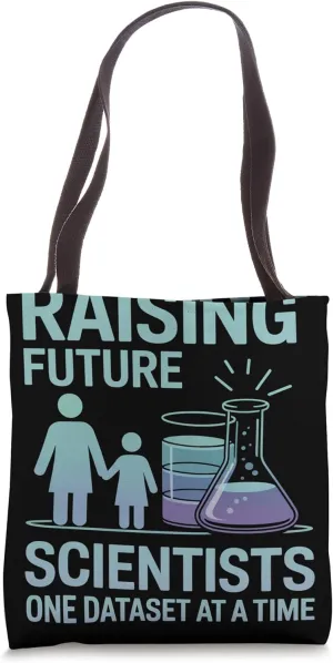Future Scientists One Dataset at a Time Data Scientist Tote Bag