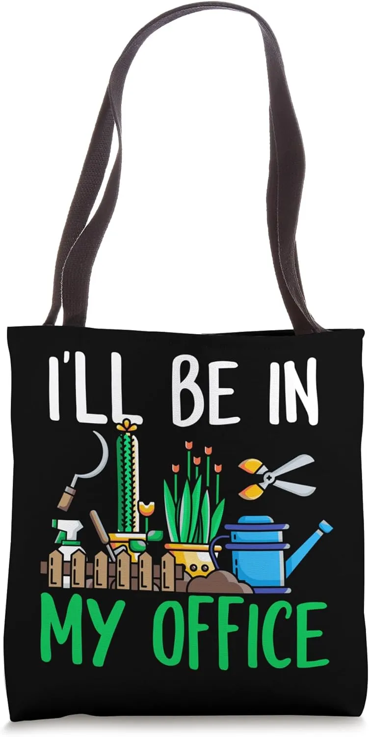Gardening Potted Plant I'll Be In My Office Tote Bag