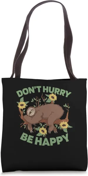 Gardening Sunflower Gardener - Don't Hurry Be Happy Tote Bag