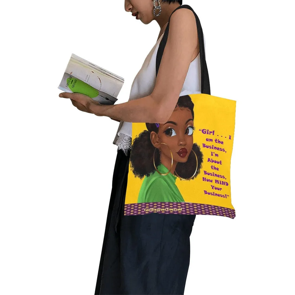 Girl I Am The Business Canvas Tote Bag
