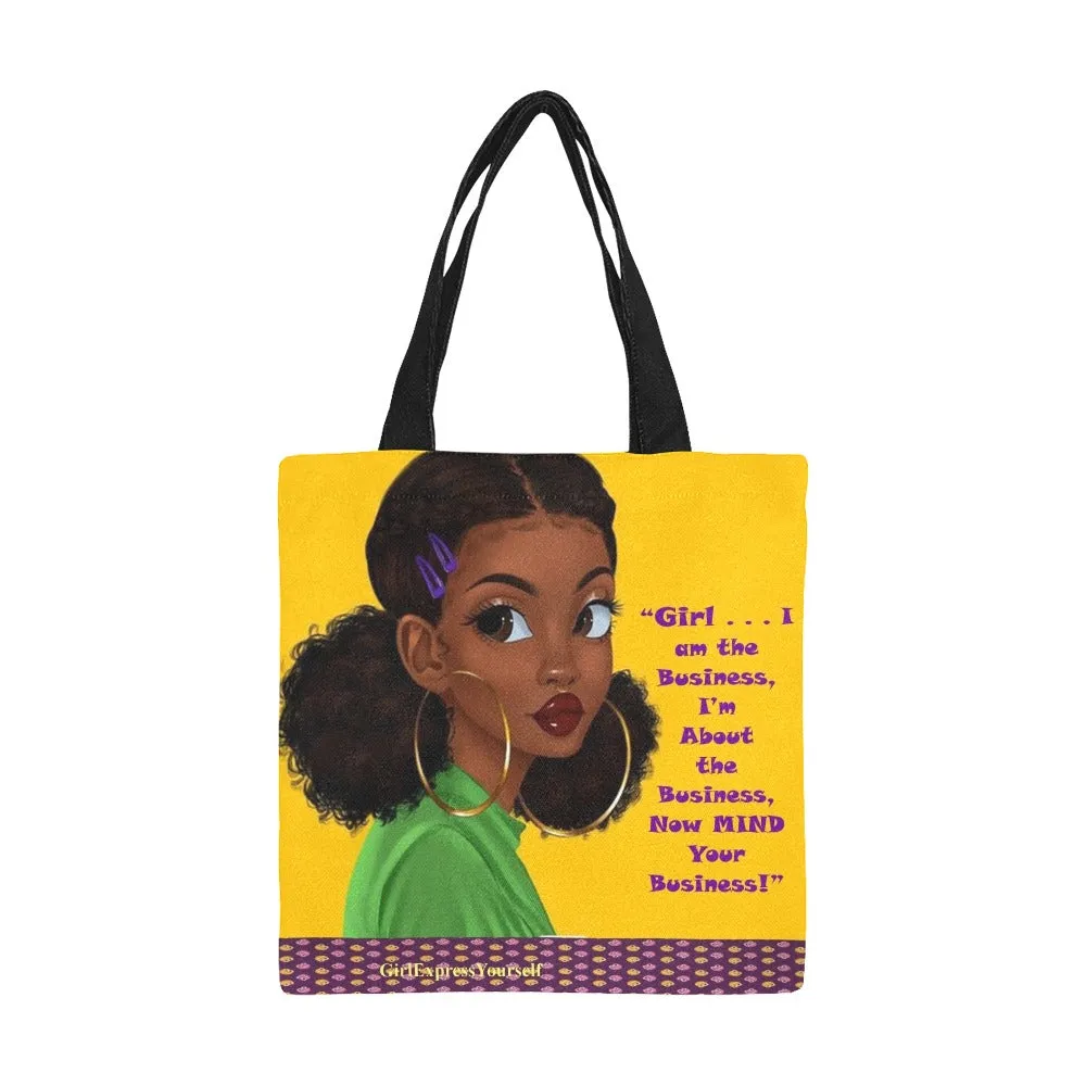 Girl I Am The Business Canvas Tote Bag