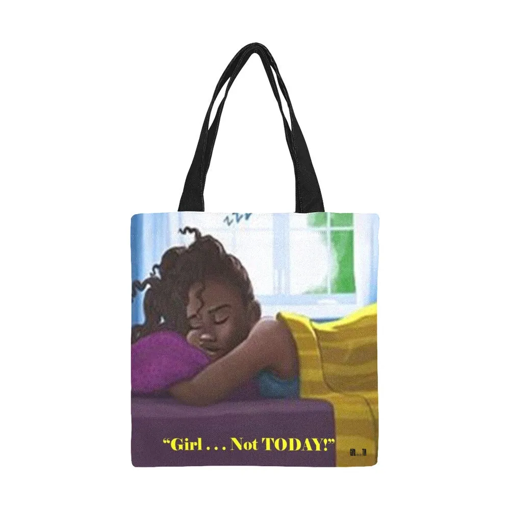 Girl Not Today Canvas Tote Bag