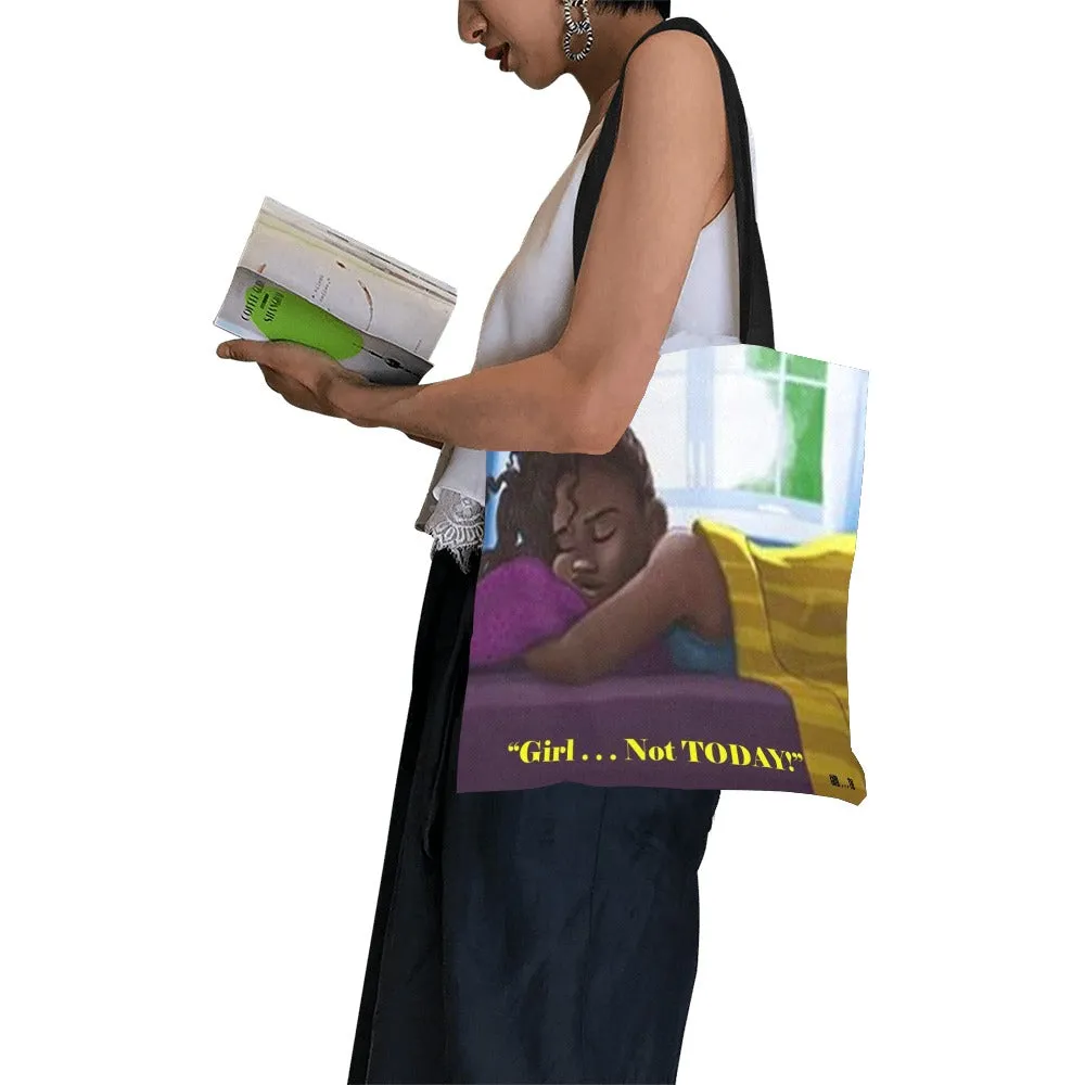 Girl Not Today Canvas Tote Bag