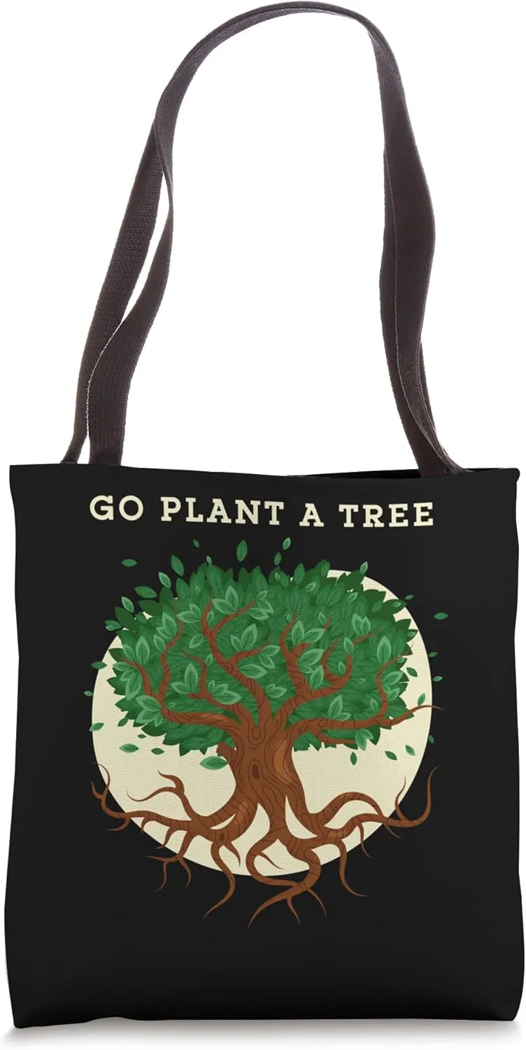 Go Plant A Tree Forestry Nature Environmental Tote Bag