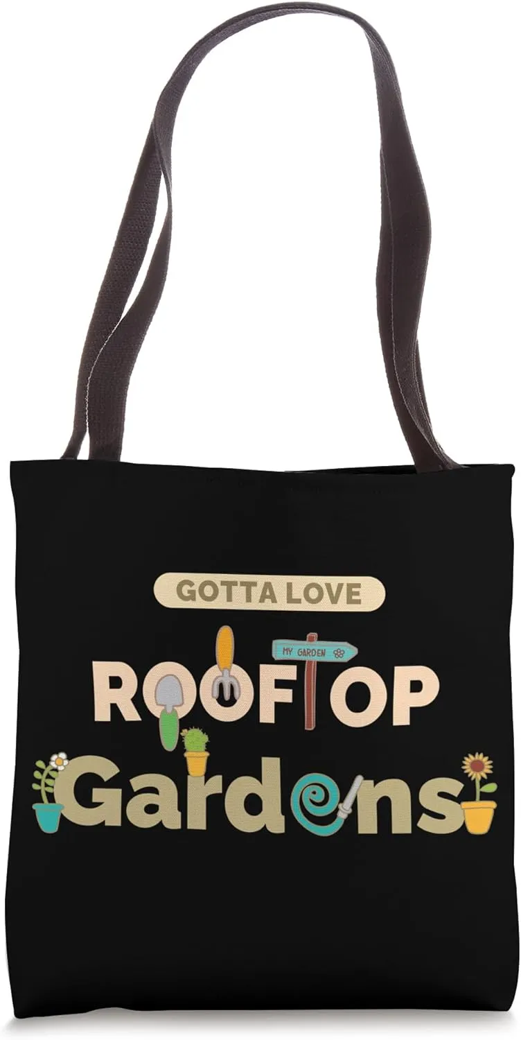 Gotta Love Rooftop Gardens Urban Gardening City Gardener Tote Bag