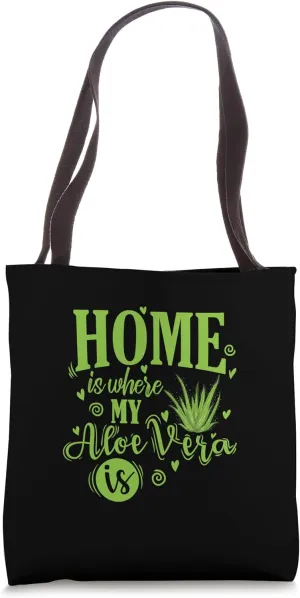Home is where my Aloe Vera is medicinal Plant Tote Bag