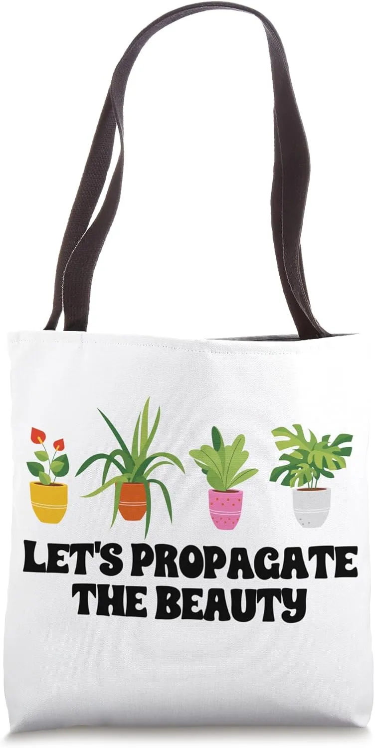 Horticulture Quote Let's Propagate The Beauty Gardening Tote Bag