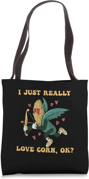 I Just Really Love Corn Ok Plant Food Corn Tote Bag