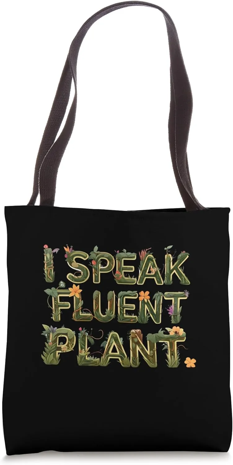 I Speak Fluent Plant Funny Gardener Houseplant Design Tote Bag