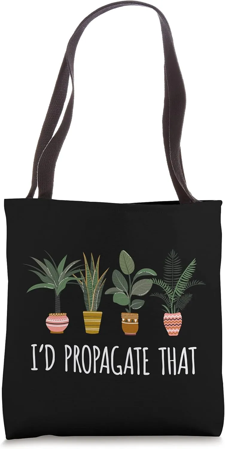 I'd Propagate that Funny Gardener Tote Bag