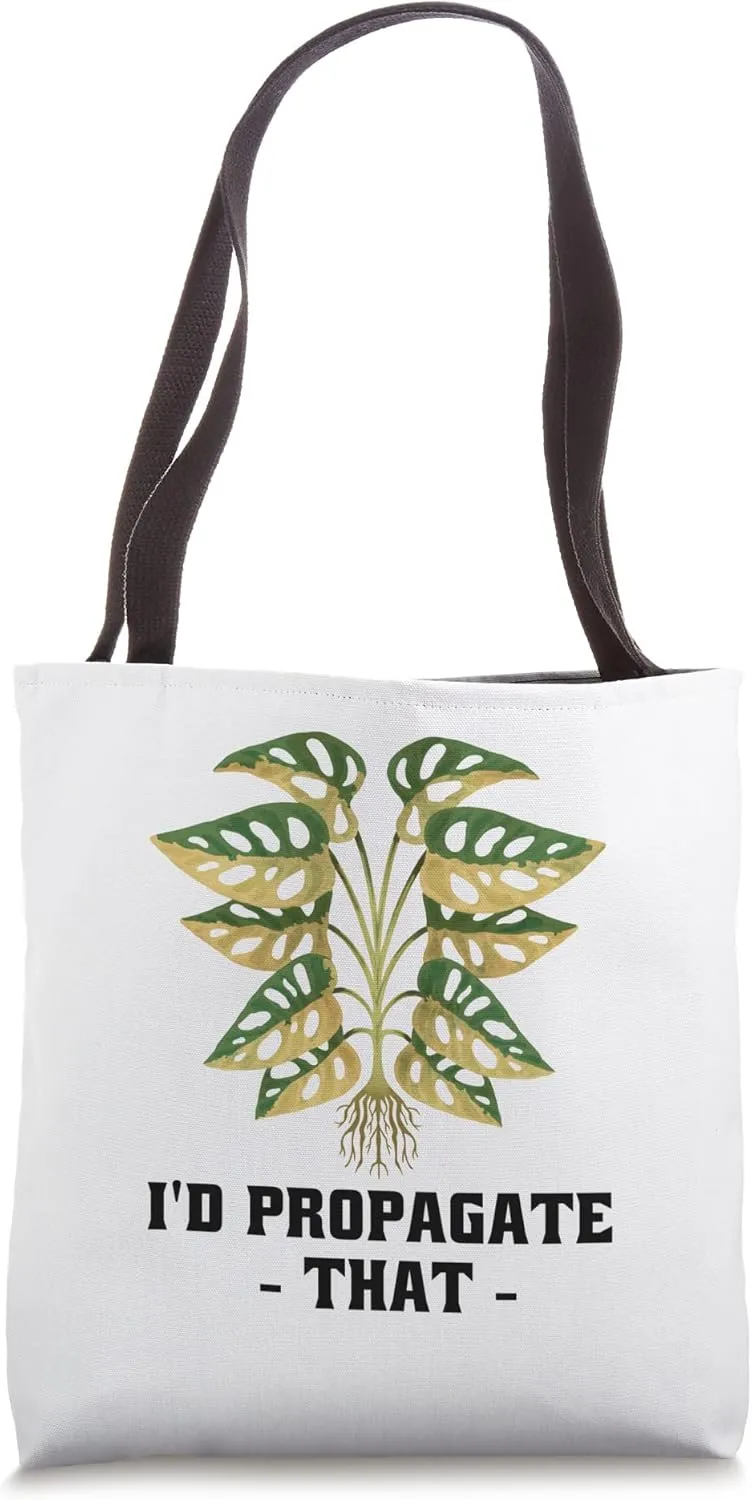 I'd Propagate That Funny Plant Lover Monstera Deliciosa Tote Bag