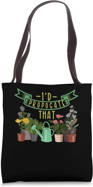 I'd Propagate That House Plant Gardening Propagate Tote Bag