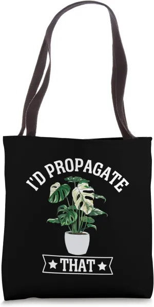 I’d Propagate That Monstera Deliciosa Tropical House Plant Tote Bag