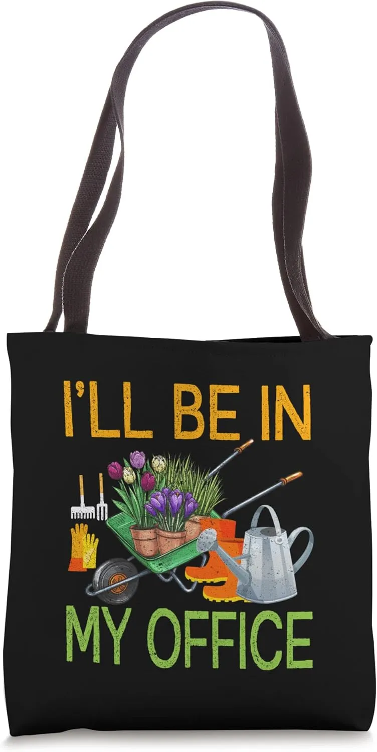 I'll Be In My Office Green Funny Gardening Plant Lover Tote Bag