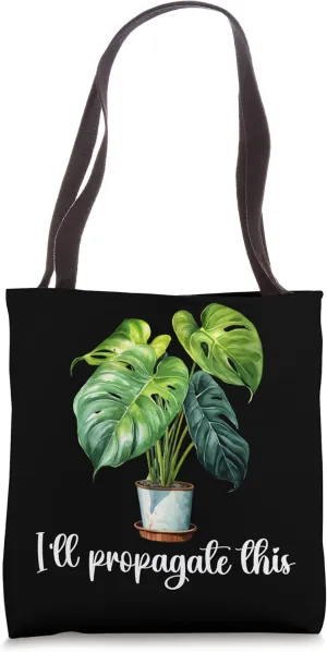 I'll Propagate This Monstera Deliciosa Houseplant Gardening Tote Bag