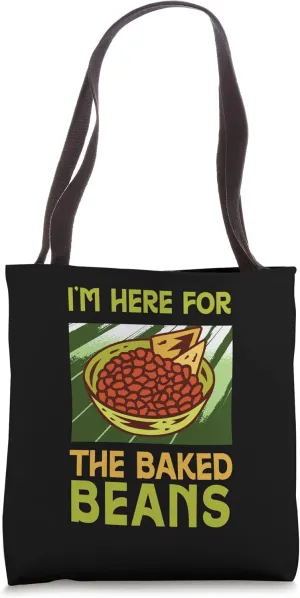 I'm Here For The Baked Beans Edible Seed Bean Tote Bag