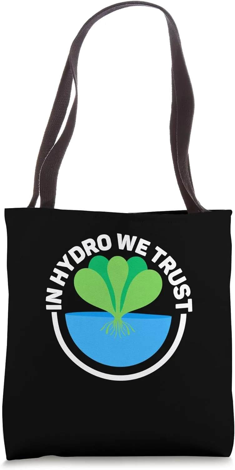 In Hydro We Trust Soilless Planting Hydroponics Gardener Tote Bag