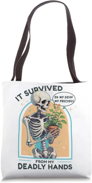It Survived From My Deadly Hands Skeleton Gardener Humor Tote Bag