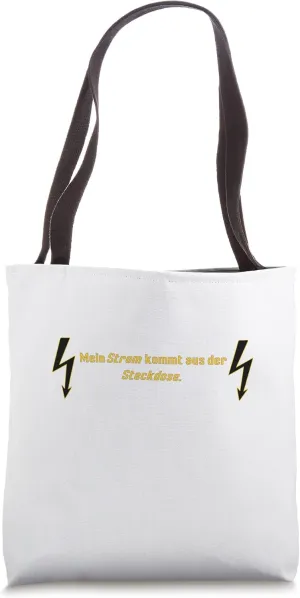 My electricity comes from the socket Tote Bag