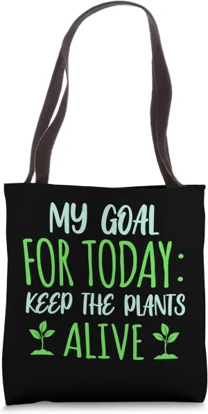 My Goal For Today - Green Thumb Daily Objective Tote Bag