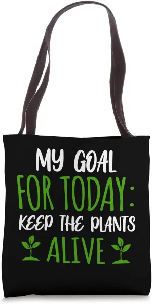 My Goal For Today - Green Thumb Daily Objective Tote Bag