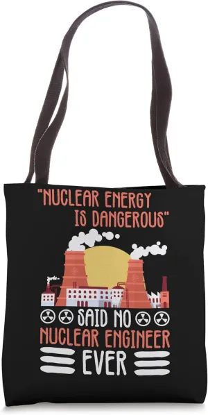 Nuclear Engineer And Nuclear Power Tote Bag