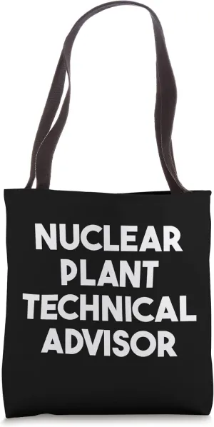 Nuclear Plant Technical Advisor Tote Bag