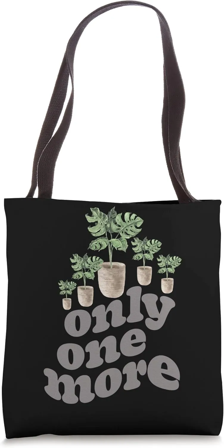 Only One More Plant, Gardening Flower Horticulture Gardener Tote Bag