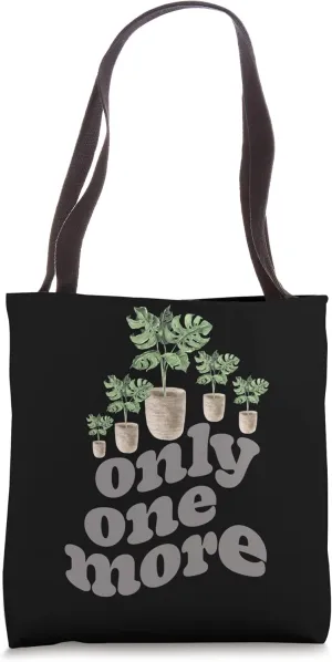Only One More Plant, Gardening Flower Horticulture Gardener Tote Bag